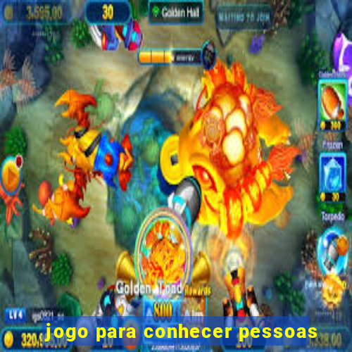 jogo para conhecer pessoas